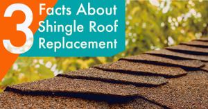3 Facts about shingle roof replacement